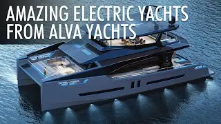 Top 5 Amazing Electric Yachts From ALVA Yachts | Is It Worth It? | Price & Features