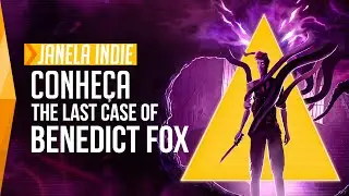 The Last Case of Benedict Fox mistura METROIDVANIA com LOVECRAFT e INVESTIGAÇÃO - Janela Indie #170