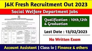 J&K Fresh Recruitment Out : Social Welfare Jobs | Account Assistant & Mts | 10th & Graduation Pass