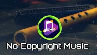 Free Flute Music | Krishna Flute Music | No copyright Relaxing Flute Music | NCM