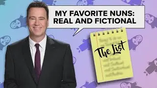 The List: Mike Toomey's favorite nuns!