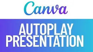 How to Autoplay Presentation in Canva | Canva Tutorial For Beginners