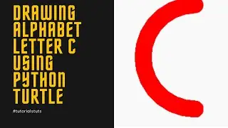 Drawing Alphabet Letter C USING Python Turtle | Tutorials Tuts
