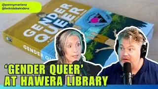 CONCERNING 'GENDER QUEER' BOOK - AT A NZ LIBRARY NEAR YOU #genderidentity #parenting #letkidsbekids