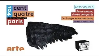 Le CENTQUATRE-PARIS  Exposition Pass&eacute; simple, futurs compos&eacute;s - Myprofilart