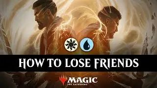 HOW TO LOSE FRIENDS | Brought Back + Teferi = Combo