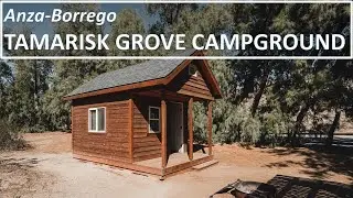 Anza-Borrego TAMARISK GROVE CAMPGROUND REVIEW; walkthrough, amenities, registration