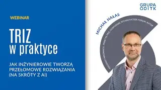 TRIZ - przykłady rozwiązanych problem&oacute;w narzędziami TRIZ - webinarium GRUPY ODITK (nagranie)