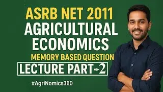 ASRB NET 2011 Agricultural Economics l Memory Based Question I PART 02 #asrbnet2011