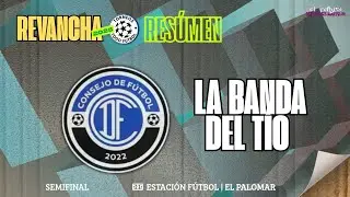 CDF VS LA BANDA DEL T&Iacute;O | SEMIFINAL | COPA REVANCHA 2025