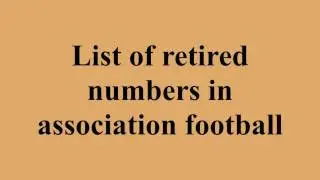 List of retired numbers in association football