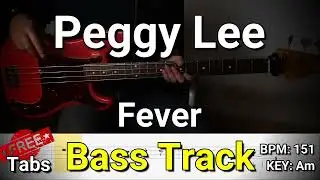 Peggy Lee - Fever (Bass Track) Tabs