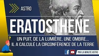 Eratosthène | La Minute Astro | Astronomie