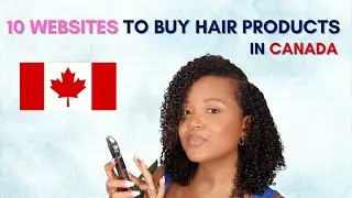 10 websites to buy Natural Hair products in Canada | Exotik Roots