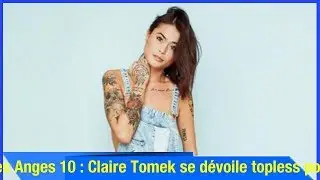 Les Anges 10 : Claire Tomek se d&eacute;voile topless pour une marque am&eacute;ricaine (Photos)