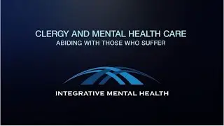 Clergy and Mental Health Care - Video #2 - 