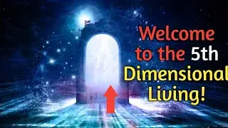 Are You Experiencing These Mystical Signs? Welcome to the 5th Dimensional Living!