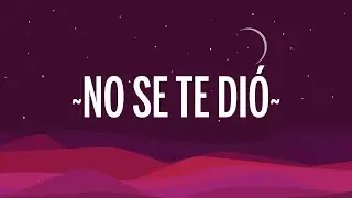 Nio Garcia & Casper Magico Ft. Arcangel & De La Ghetto - No Se Te Di&oacute; (Letra/Lyrics)