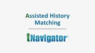 Assisted History Matching and Uncertainty Analysis on tNavigator