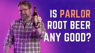 Parlor Root Beer ULTIMATE Review