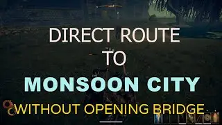 OUTWARD SOROBOREANS   DIRECT ROUTE TO MONSOON CITY WITHOUT OPENING BRIDGE