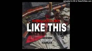 Like This - Fatboy ft Lazy J x Dboy prod by Joey Mystro