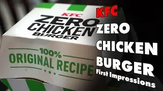 KFC Zero Chicken Burger - First Impression
