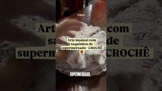 Lixo que vira arte - croch&ecirc; - sustentabilidade