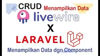 CRUD Livewire Laravel-Menampilkan data dengan Component Livewire Part #2