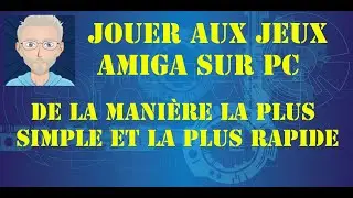 Jouer aux jeux Amiga sur pc.