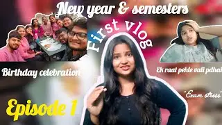 New year and 3rd semester exams started | First vlog | Exam stress | Episode 1 