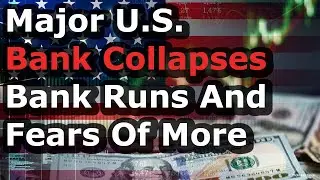 Major U.S. Bank svb Collapses: Bank Runs And Fears of  Domino Effect-The Economic Collapse Is Here
