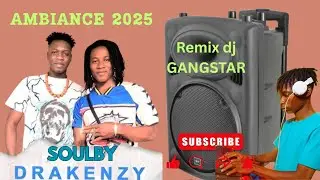 Drakenzy ft Soulby &ndash; Remix Ambiance 2025 | DJ Gangstar Platine d&rsquo;Or