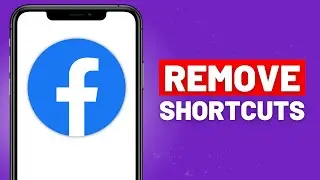 How to Remove Shortcuts on Facebook - Full Guide