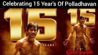 15 Year's Of Polladhavan | Dhanush | Divya Spandana | Vetri Maaran | GV Prakash | SasiKumar Views