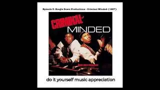 Do It Yourself Music Appreciation - Episode 3 [Boogie Down Productions - Criminal Minded (1987)]
