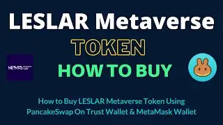 How to Buy LESLAR Metaverse Token (LESLAR) Using PancakeSwap On Trust Wallet OR MetaMask Wallet