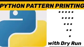 PYTHON PATTERN PRINTING: star pattern printing, inverted triangle with Dry Run