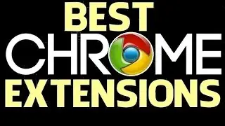 Top 10 Google Chrome Extensions 2016