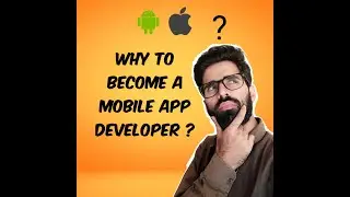 Why to become a Mobile App Developer|2020