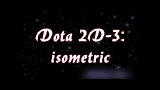 Тизер Dota 2d  3