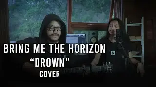 Bring Me The Horizon - Drown (Cover) x ILYSM