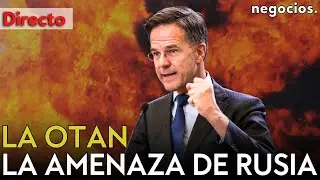 DIRECTO | LA OTAN REACCIONA A LA AMENAZA DE RUSIA: RUTTE SE ACHANTA ANTE EL AVISO DE PUTIN A EUROPA