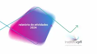 Instituto CPFL | Relat&oacute;rio de Atividades 2024