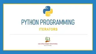 Python Programming - 24 - Iterators - Advanced Concepts | Python Programming in Tamil