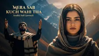 MERA SAB KUCH WAHI THA | A Sufi Song That Will Heal Your Soul | Vinod Raja