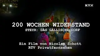 200 WOCHEN WIDERSTAND! - STEYR: DAS GALLISCHE DORF | DER FILM