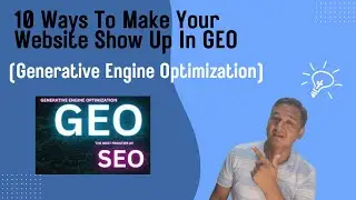 10 Ways To Make Your Website Show Up In GEO (Generative Engine Optimization)