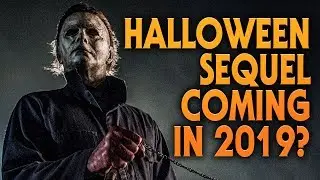 Halloween (2018) Sequel News | Thoughts | Future of the Franchise