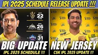 IPL 2025 Schedule Release Big Update 🤯 CSK New Jersey Full Details
